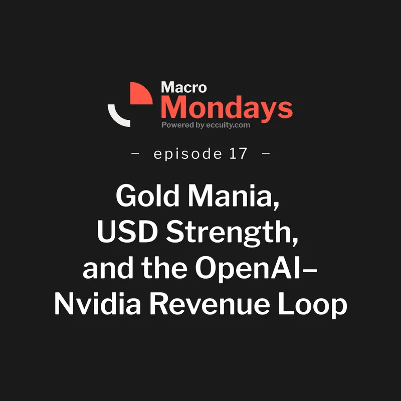 Gold Mania, USD Strength, and the OpenAI–Nvidia Revenue Loop